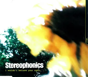 Stereophonics - I Wouldn't Believe Your Radio