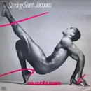 12inch Vinyl Single - Sterling Saint Jacques - Muscle Man / I Wish You Welcome