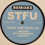 Stfu - Shut The Fuck Up (Remixes)