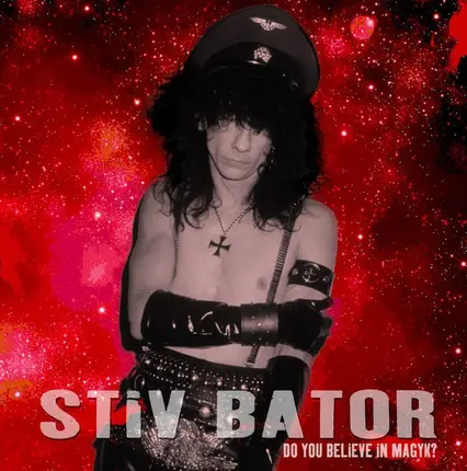 Stiv Bators - Do You Believe in Magyk?