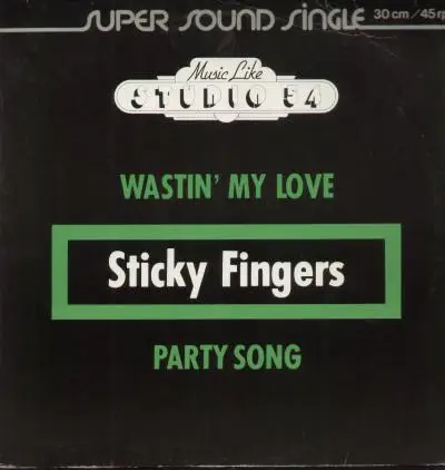 Sticky Fingers - Wastin' My Love / Party Song