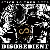 Stick to Your Guns - Disobedient