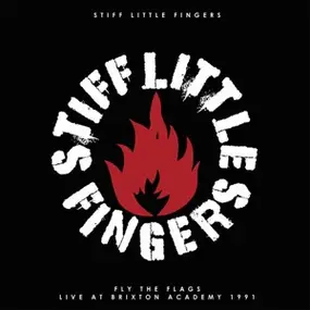Stiff Little Fingers - Fly the Flags