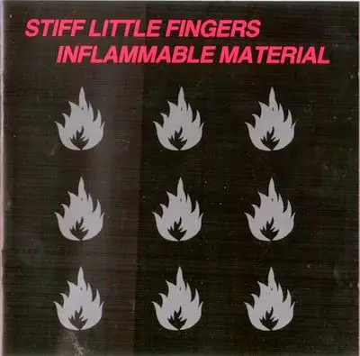 Stiff Little Fingers - Inflammable Material