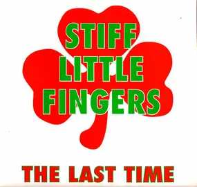 Stiff Little Fingers - The Last Time