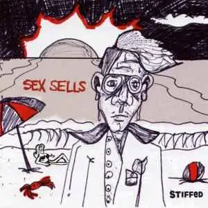 Stiffed - Sex Sells