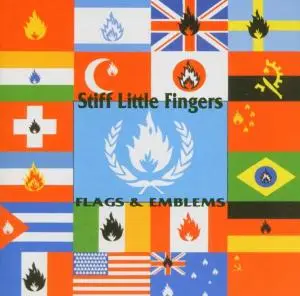 Stiff Little Fingers - Flags & Emblems