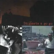 Stigmata A Go Go - It's All True