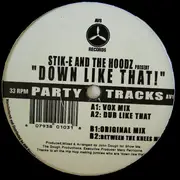12inch Vinyl Single - Stik-E & The Hoodz - Present 'Down Like That'