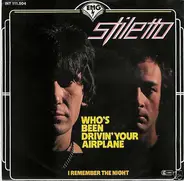 Stiletto - Who's Been Driving Your Airplane