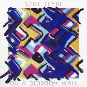 CD - Still Flyin' - On A Bedroom Wall