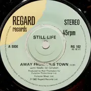7inch Vinyl Single - Still Life - Away From This Town - Knockout Centre