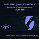 12'' - Still Phil Featuring Camilla T. - Beautiful (Feel You All Over)