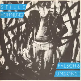 Stille Hoffnung - Falsch & Umsonst