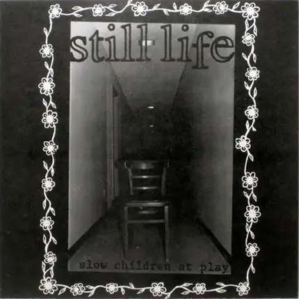 Still Life - Slow Children At Play