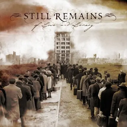 Still Remains - Of Love and Lunacy
