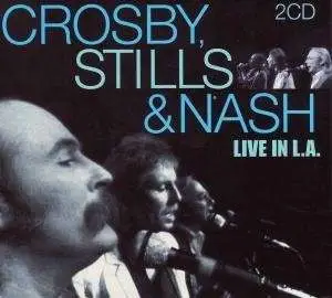 STILLS & NASH CROSBY - LIVE IN L.A.