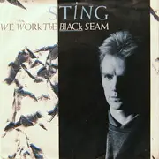 7inch Vinyl Single - Sting - We Work The Black Seam