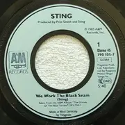 7inch Vinyl Single - Sting - We Work The Black Seam
