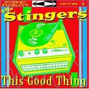 The Stingers - This Good Thing