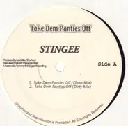 Stingee - Take Dem Panties Off
