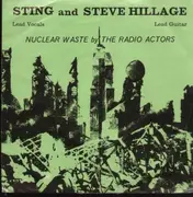 7inch Vinyl Single - Sting And Steve Hillage - The Radio Actors - Nuclear Waste
