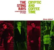 The Sting-Rays - CRYPTIC AND COFFEE TIME