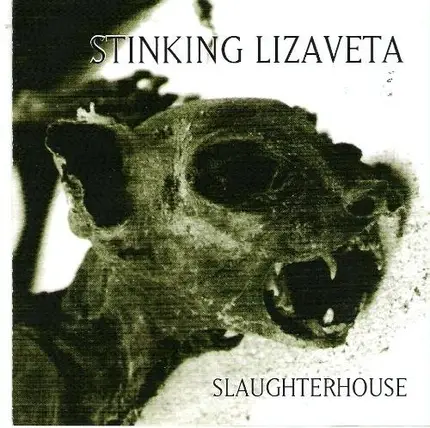 Stinking Lizaveta - Slaughterhouse