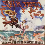 CD - Stir Fried With Buddy Cage - Last Of The Blue Diamond Miners