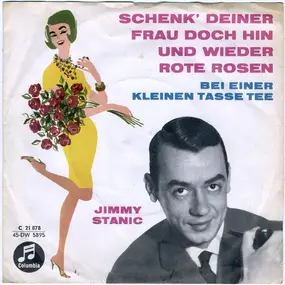 Stjepan "Jimmy" Stanić - Schenk' Deiner Frau Doch Hin Und Wieder Rote Rosen