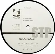 STP Feat. Kevin Yost - Sister