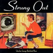 Strung Out - SUBURBAN TEENAGE WASTELAN