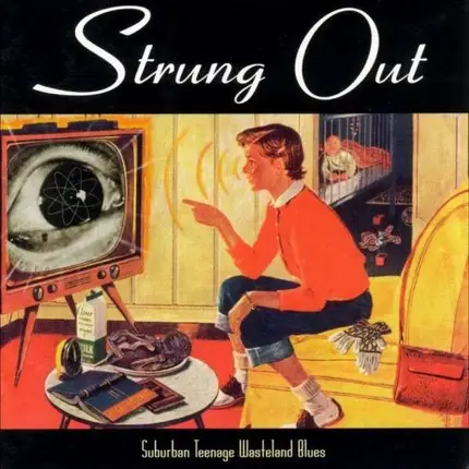 STRUNG OUT - SUBURBAN TEENAGE WASTELAN