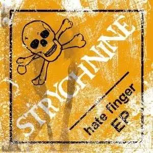 STRYCHNINE - Hate Finger