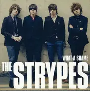 The Strypes - WHAT A SHAME