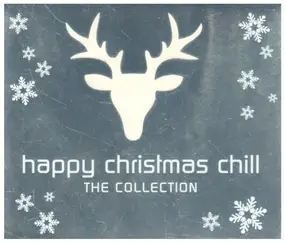 Stradella Chill Out Music Group , The Chill Out A - Happy Christmas Chill. The Collection