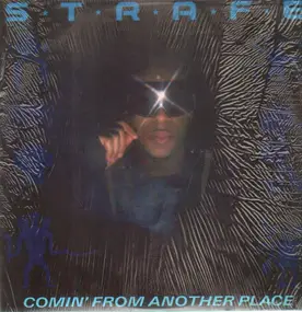 Strafe - Comin' From Another Place