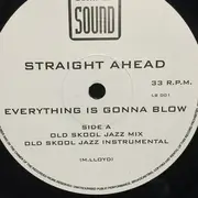 12inch Vinyl Single - Straight Ahead - Everything Is Gonna Blow