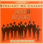 Straight No Chaser - Under the Influence