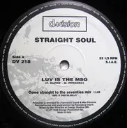 Straight Soul - Luv Is The Msg / It's Fresh