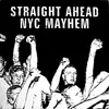 LP - Straight Ahead / NYC Mayhem - Straight Ahead / NYC Mayhem