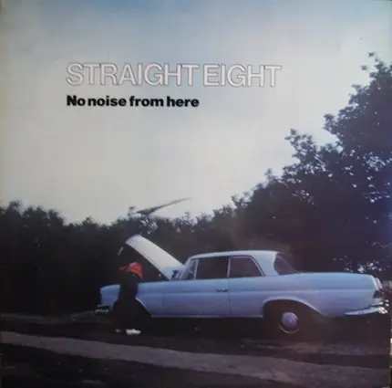 Straight Eight - No Noise from Here