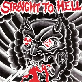 Straight To Hell - Straight To Hell