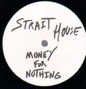 12'' - Strait House - Money For Nothing