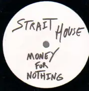 Strait House - Money For Nothing