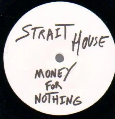 Strait House - Money For Nothing