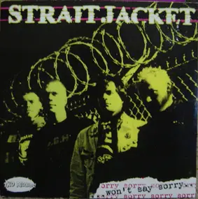 STRAITJACKET - Won't Say Sorry / Palisades & Renegades