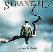 Stranded - Long Way To Heaven