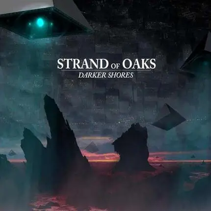 Strand Of Oaks - Darker Shores