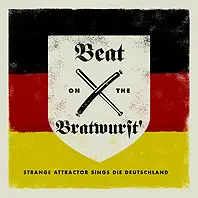 Strange Attractor - Beat On The Bratwurst